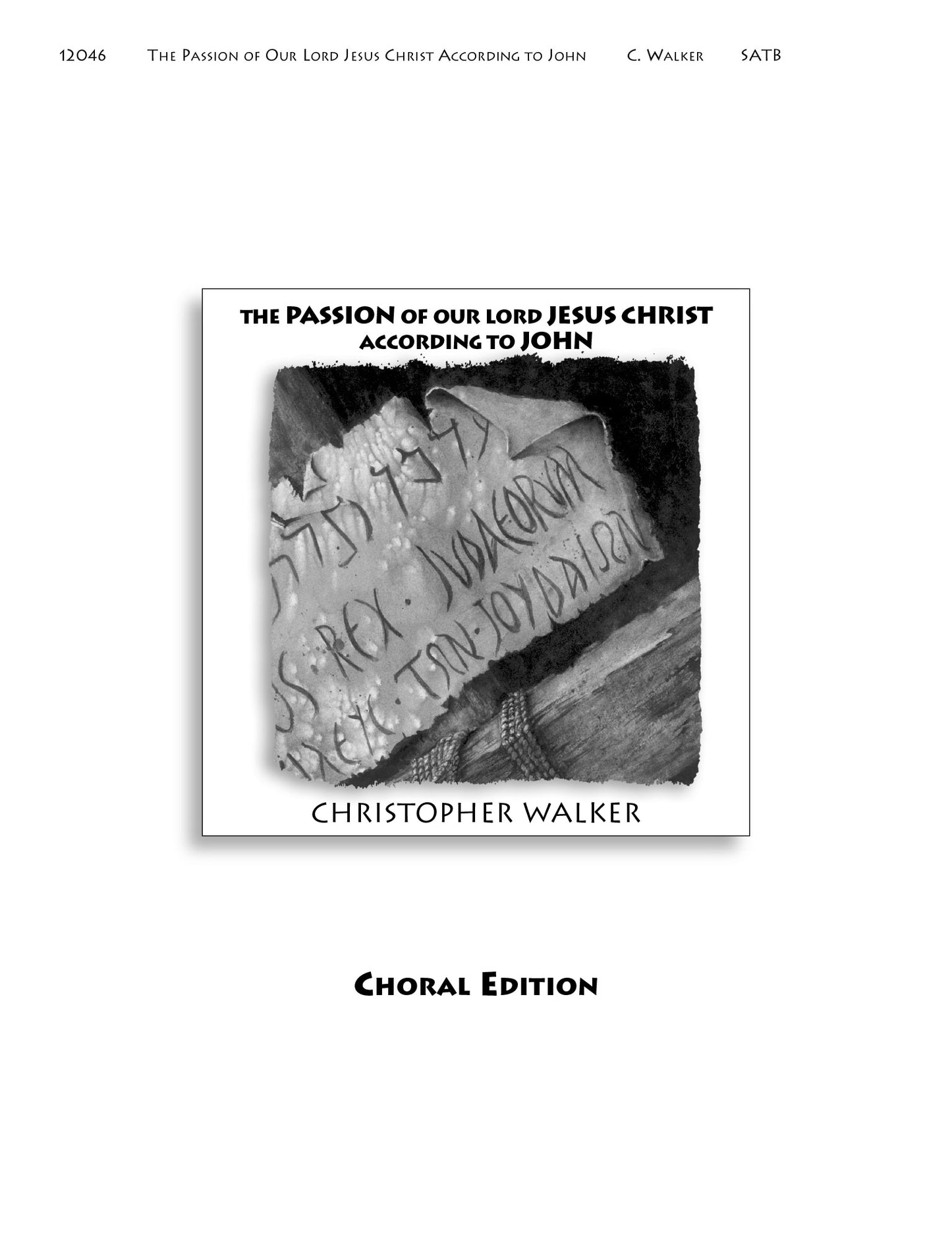 The Passion of Our Lord Jesus Christ According to John (Choral Edition)