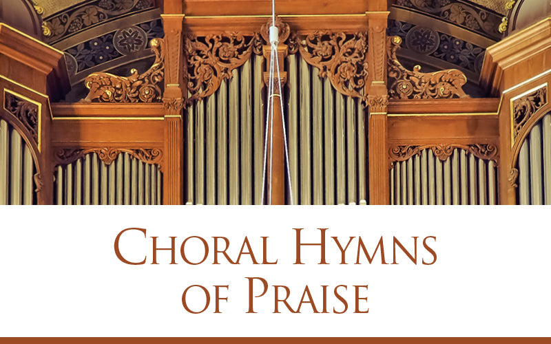 Choral Hymns of Praise