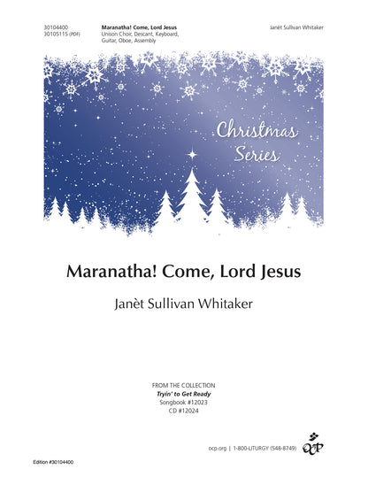 Maranatha! Come, Lord Jesus