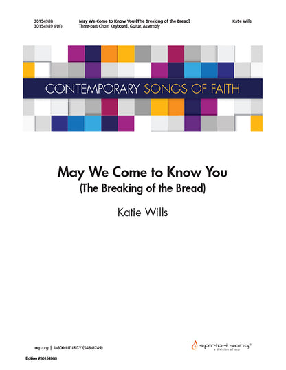 May We Come to Know You (The Breaking of the Bread)