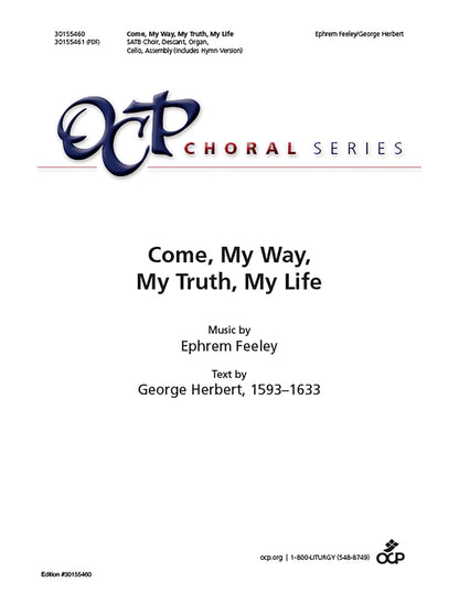 Come, My Way, My Truth, My Life