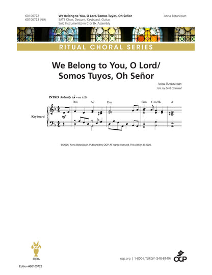 We Belong to You, O Lord/Somos Tuyos, Oh Señor