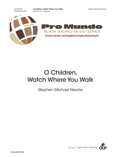 O Children, Watch Where You Walk